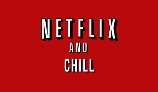 Netflix And Chill, Qué Ver En Netflix